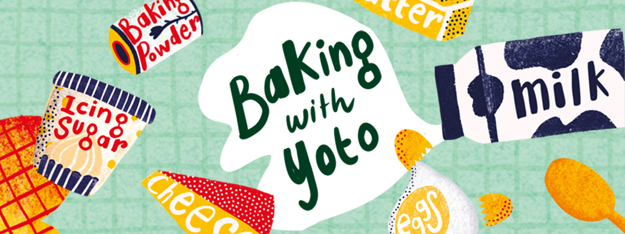 Get Baking with Yoto, with tips from Little Cooks.