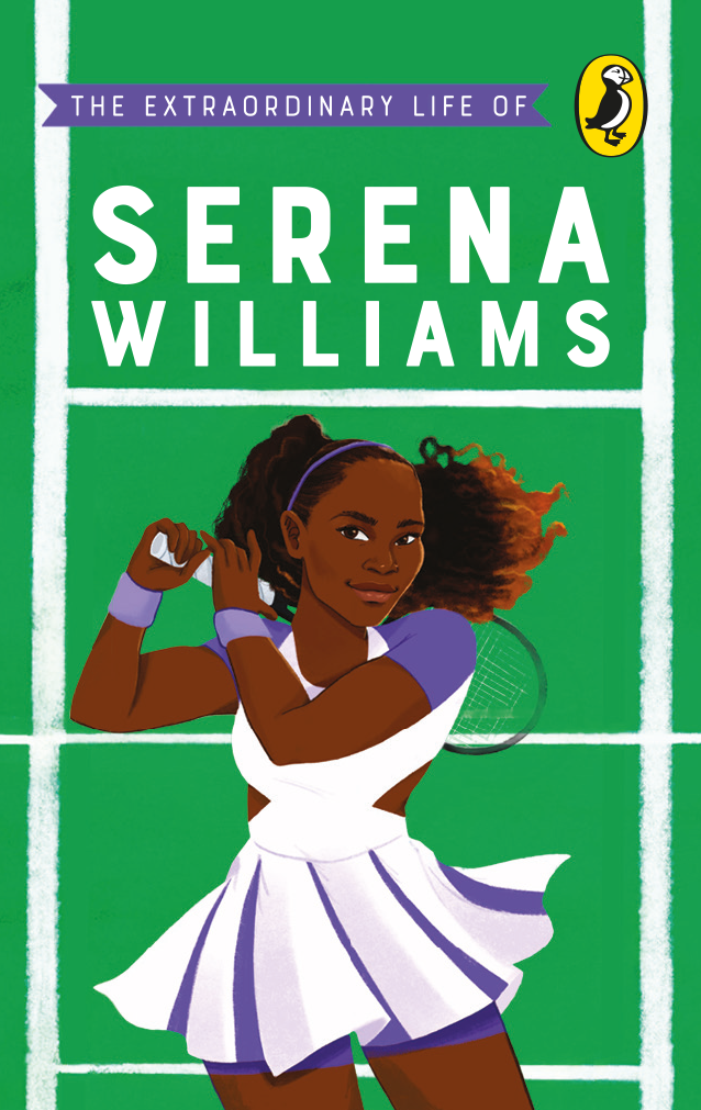 The Extraordinary Life of Serena Williams