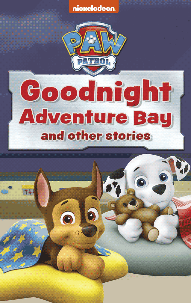 PAW Patrol Goodnight Adventure Bay and Other Stories