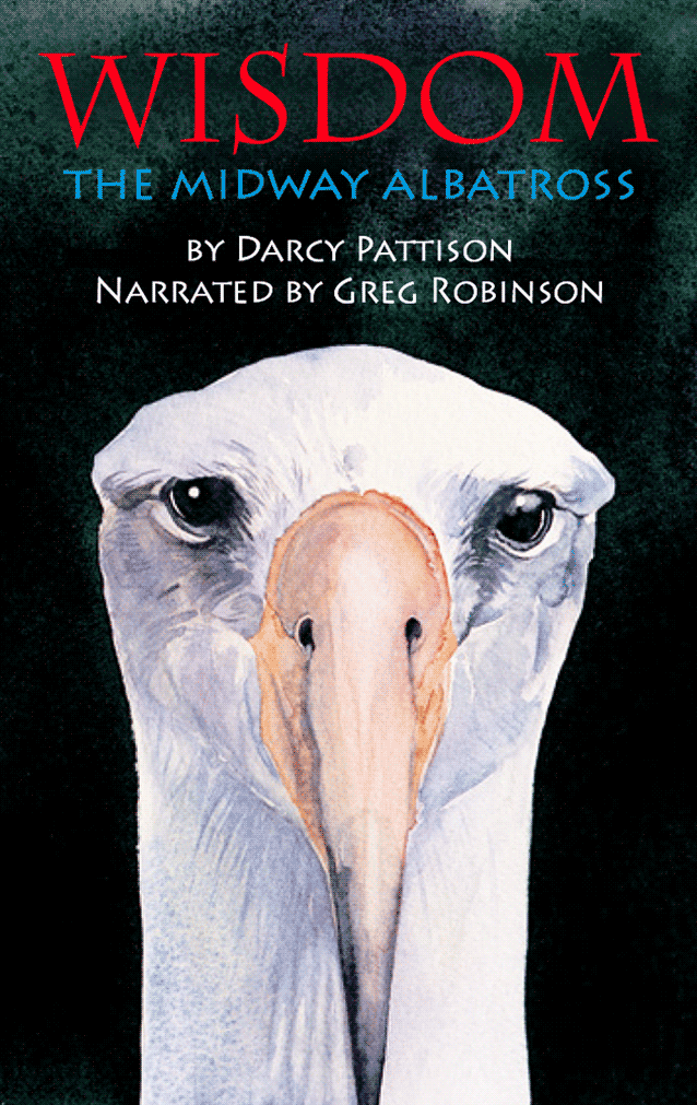 Wisdom, the Midway Albatross: Surviving the Japanese Tsunami and other Disasters for Over 60 Years (Digital)