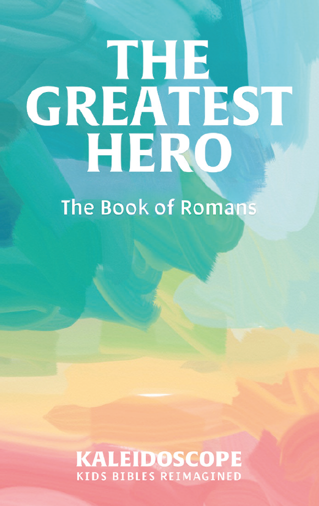 The Greatest Hero: The Book of Romans