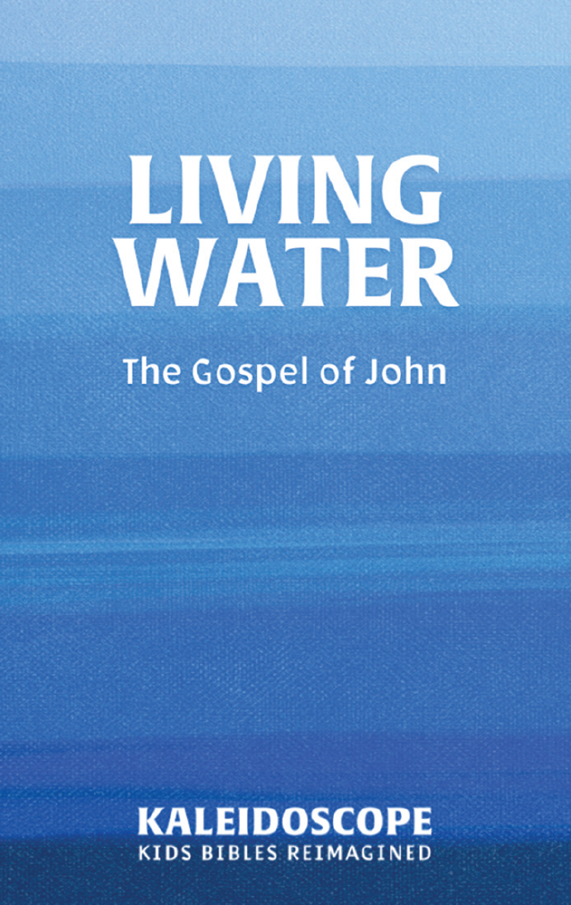 Living Water: The Gospel of John