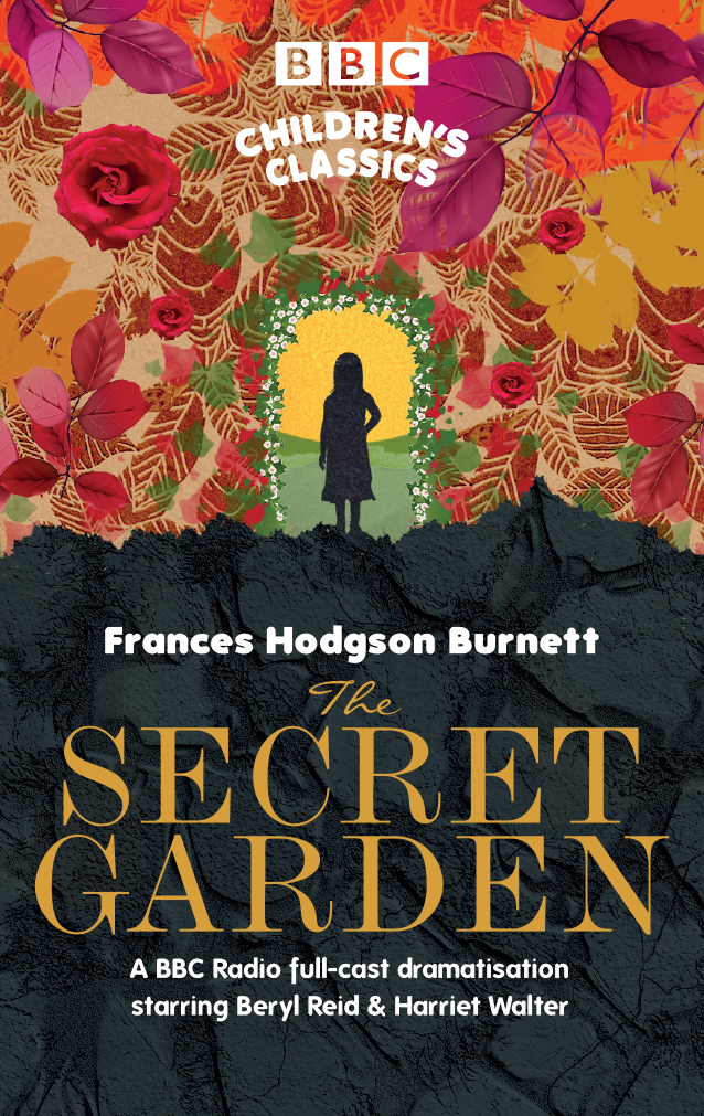 BBC Children’s Classics: The Secret Garden
