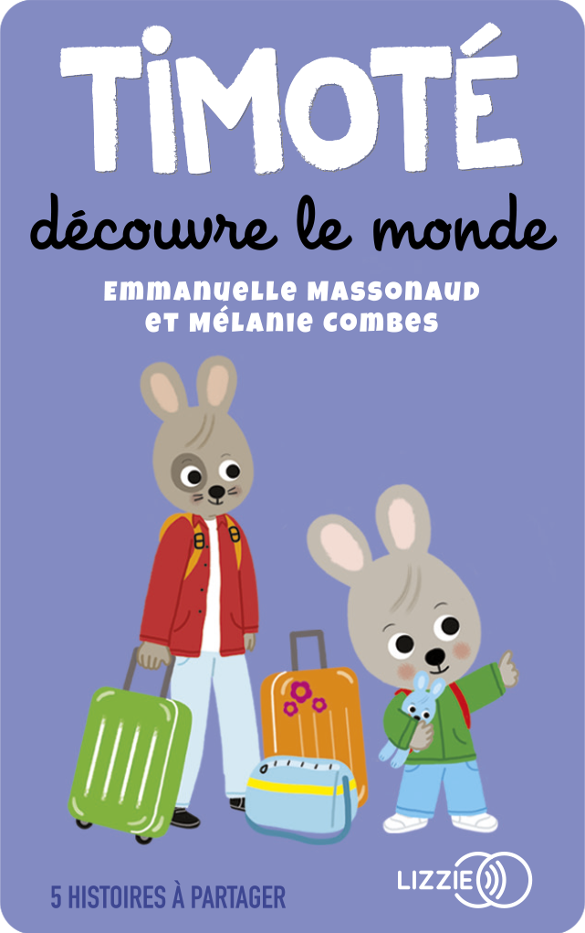 Timoté découvre le monde et 5 histoires