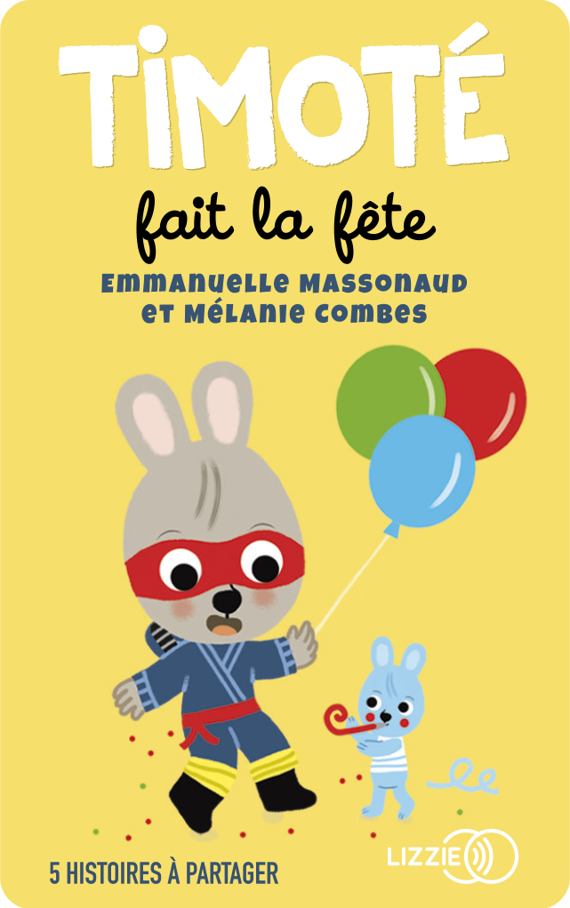 Timoté fait la fête et 5 histoires